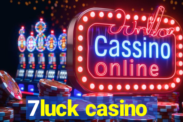 7luck casino